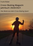 Cross-Skating Magazin Jahrbuch 2020-21